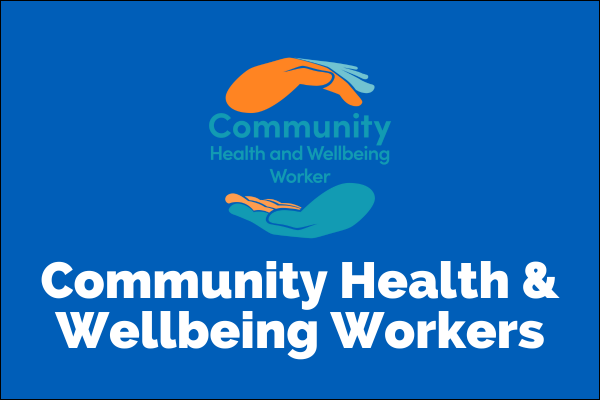 Community Health & Wellbeing Workers