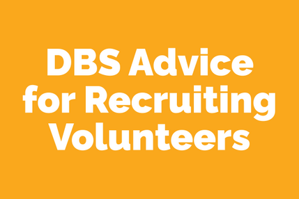 DBS advice for recruiting volunteers