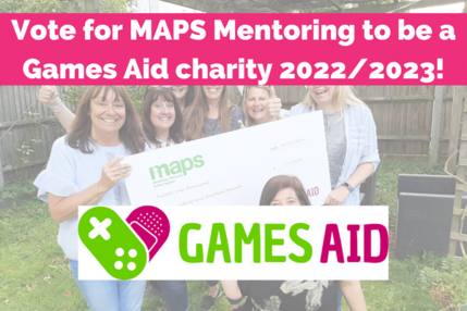 Vote for MAPS Mentoring to be a Games Aid charity 2022/2023!