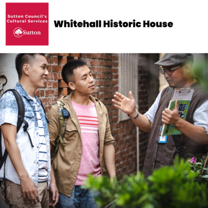 V076 - Tour Guide/Steward at Whitehall Historic House - Sutton Cultural Services