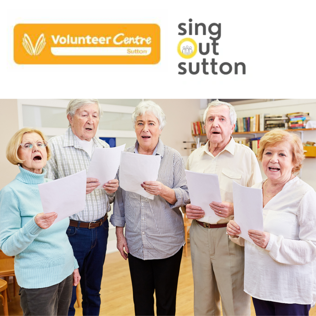 V102 - Singing Group Volunteer - Volunteer Centre Sutton and Sing Out Sutton