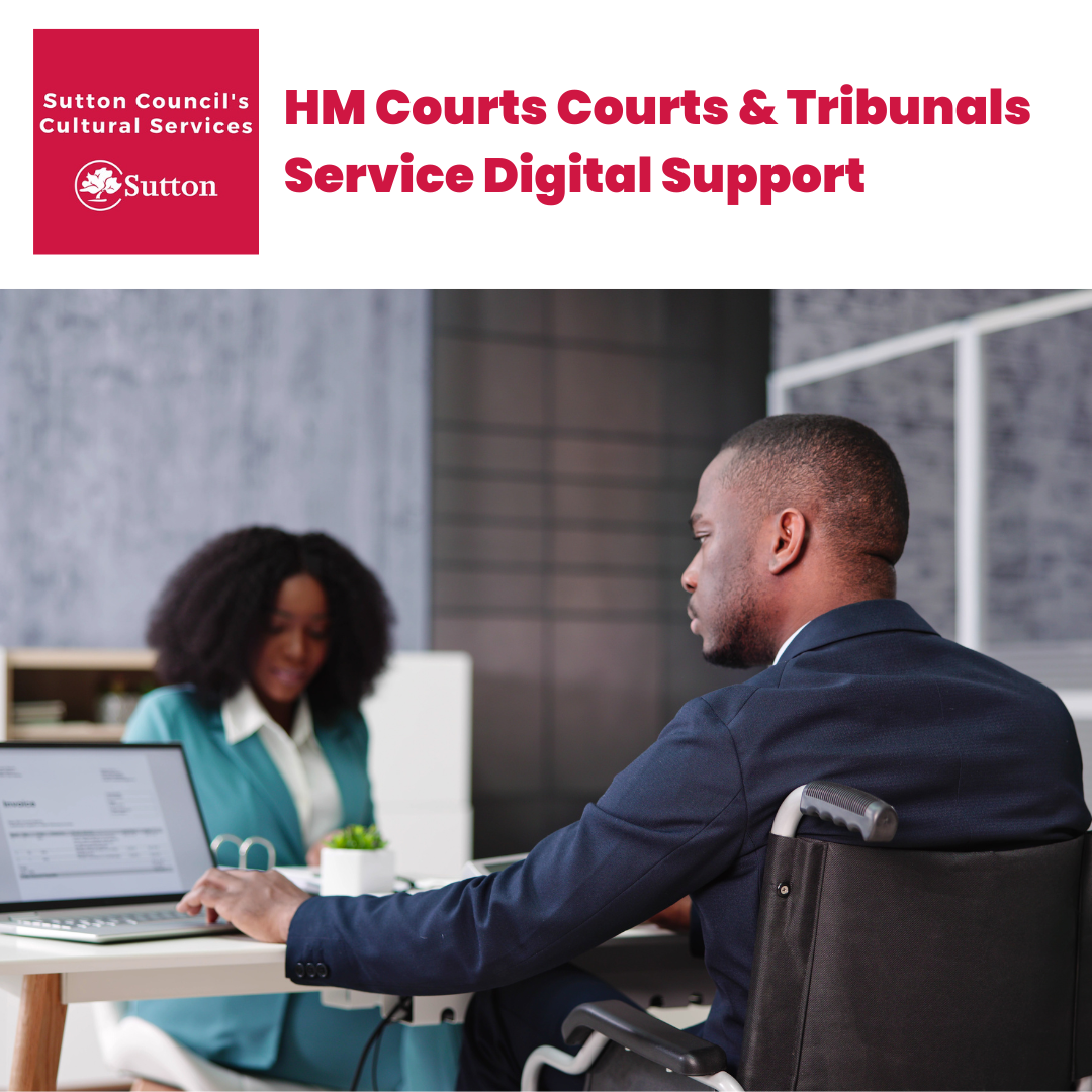 V184 - HM Courts Courts & Tribunals Service Digital Support Sutton Cultural Services