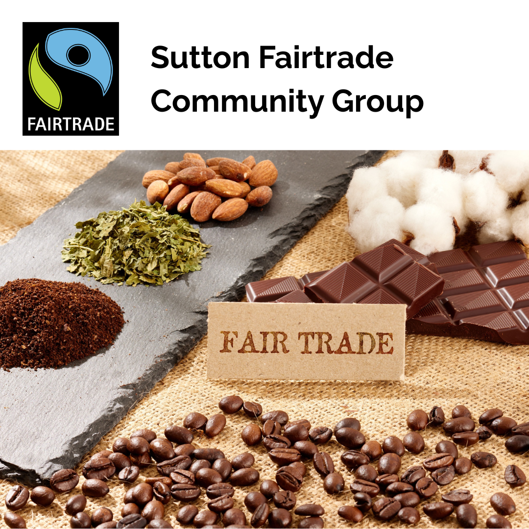 V243 - Fairtrade Volunteer - Sutton Fairtrade Community Group